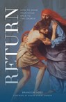 Return: How to Draw Your Child Back to the Church - Brandon Vogt - 9781943243747