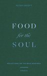 Food for the Soul: Reflections on the Mass Readings (Cycle A) Volume 1 - Peter Kreeft - 9781943243976