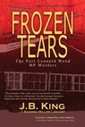 Frozen Tears: The Fort Leonard Wood MP Murders - J. B. King - 9781943267705