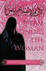 IslĀm Honors the Woman - AL BADR,  Shaykh Abdur Razzaaq Bin Abdul - 9781943281602