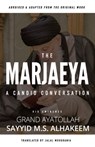 The Marjaeya - Sayyid Muhammad Saeed Al-Hakeem - 9781943393800