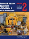 Survival & Rescue Equipment of World War II-Army Air Forces and U.S. Navy Vol.2 - Dustin Clingenpeel - 9781943492619