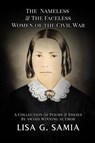 The Nameless and The Faceless Women of the Civil War - Lisa G Samia - 9781943504367