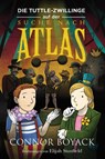 Die Tuttle-Zwillinge auf der Suche nach Atlas - Connor Boyack - 9781943521364