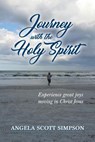 Journey with the Holy Spirit - Angela Scott Simpson - 9781943523399