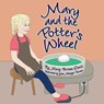 Mary and the Potter's Wheel - Mary Perrone Davis - 9781943523887