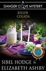 Killer Colada - Elizabeth Ashby ; Sibel Hodge - 9781943587285