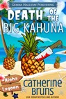 Death of the Big Kahuna - Catherine Bruns - 9781943587599