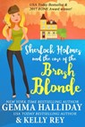 Sherlock Holmes and the Case of the Brash Blonde - Gemma Halliday ; Kelly Rey - 9781943587704