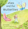 Alex and the Butterflies - Aubrey Betz - 9781943588879