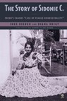 The Story of Sidonie C - Ines Rieder ; Diana Voigt - 9781943596126