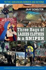 Three Bags of Ladies Clothes & a Sniper - Jaap Scholten - 9781943596362