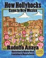 How Hollyhocks Came to New Mexico - ANAYA,  Rudolfo - 9781943681228