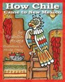 How Chile Came to New Mexico = - ANAYA,  Rudolfo a - 9781943681266
