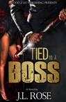 Tied to a Boss - ROSE,  John L - 9781943686629