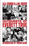 Outbursts of Everett True - J. W. Raper - 9781943687992