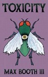Toxicity - Max Booth - 9781943720309