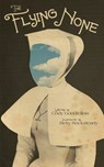 The Flying None - Cody Goodfellow - 9781943720552