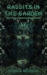Rabbits in the Garden - Jessica McHugh - 9781943720736