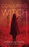 Conjuring the Witch - Jessica Leonard - 9781943720842
