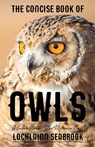 The Concise Book of Owls - Lochlainn Seabrook - 9781943737796
