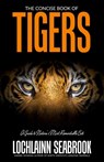 The Concise Book of Tigers - Lochlainn Seabrook - 9781943737840