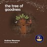 The Tree of Goodness - Andrew Sam Newman - 9781943750436