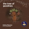 The Tree of Goodness - Andrew Sam Newman - 9781943750436