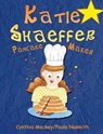 Katie Shaeffer Pancake Maker - MACKEY,  Cynthia - 9781943767724