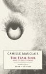 The Frail Soul - Camille Mauclair - 9781943813520