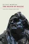 The Death of Balzac - Octave Mirbeau - 9781943813568