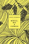 Myrtle, Rue and Cypress - Count Stenbock ; Eric Stenbock ; Stanislaus Stenbock - 9781943813940