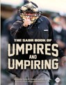 The SABR Book of Umpires and Umpiring - Larry R. Gerlach ; Bill Nowlin ; Dennis Bingham - 9781943816453