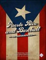 Puerto Rico and Baseball: 60 Biographies - Society for American Baseball Research - 9781943816521
