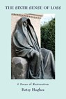 The Sixth Sense of Loss - Betsy Hughes - 9781943826933