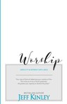 Worship: Simplicity and Intimacy With Jesus - Jeff Kinley - 9781943852451