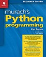 Murach's Python Programming (2nd Edition) - Joel Murach ; Michael Urban - 9781943872749