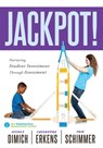 Jackpot!: Nurturing Student Investment Through Assessment (an Actionable Plan for Increasing Student Engagement) - Nicole Dimich - 9781943874804