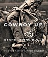 Cowboy Up: Stars Riding Bulls - Thom Gilbert - 9781943876686
