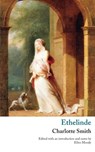 Ethelinde, or, The Recluse of the Lake - Charlotte Turner Smith ; Charlotte (University of Reading) Smith - 9781943910540