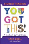 Student Teaming: You Got This! - Sara Croll ; Deana Senn - 9781943920518