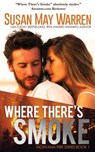 Where There's Smoke: Summer of Fire book 1 - WARREN,  Susan May - 9781943935130