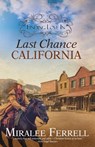 Finding Love in Last Chance, California - FERRELL,  Miralee - 9781943959211