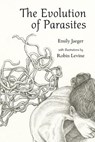 The Evolution of Parasites - Emily Jaeger ; Robin Levine - 9781943977185