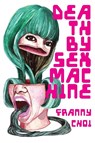 Death by Sex Machine - Franny Choi - 9781943977383