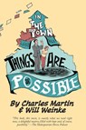 In The Town Where All Things Are Possible - Charles Martin ; Will Weinke - 9781943988501