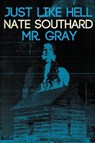 Just Like Hell: with the bonus novella Mr. Gray - SOUTHARD,  Nate - 9781944044565