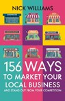 156 Ways To Market Your Local Business - Nick Williams - 9781944066239
