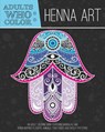 Adults Who Color Henna Art - Coloring Books for Adults - 9781944093013