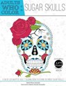 Adults Who Color Sugar Skulls - Maria Elena Guzman - 9781944093068